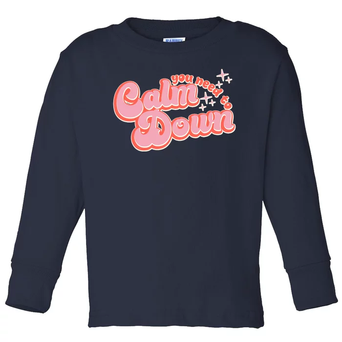 Retro Vintage You Need To Calm Down Toddler Long Sleeve Shirt