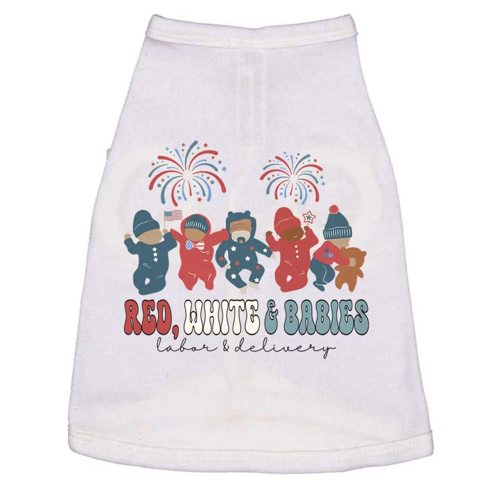 Red White and Babies Labor and Delivery Nurse 4th of July Doggie Tank