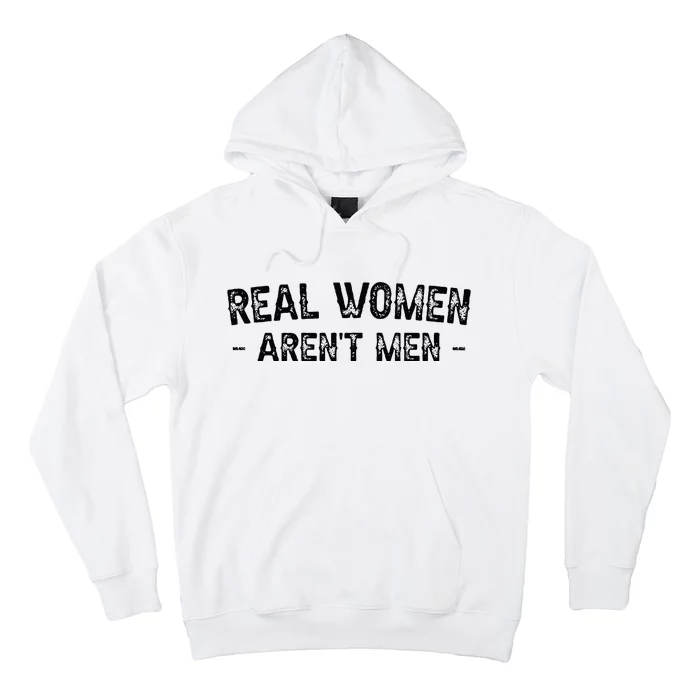 Real Women Arent Men Hoodie