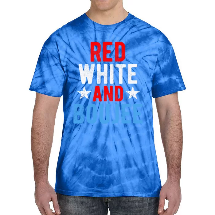 Red White And Boujee Funny 4th Of July Us Flag Gift Meaningful Gift Tie-Dye T-Shirt