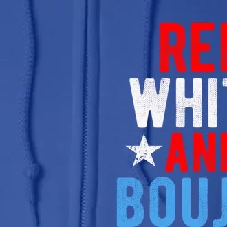 Red White And Boujee Funny 4th Of July Us Flag Gift Meaningful Gift Full Zip Hoodie