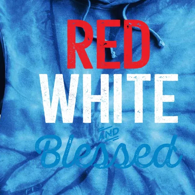 Red White And Blessed Independence Day 4th Of July Patriotic Great Gift Tie Dye Hoodie