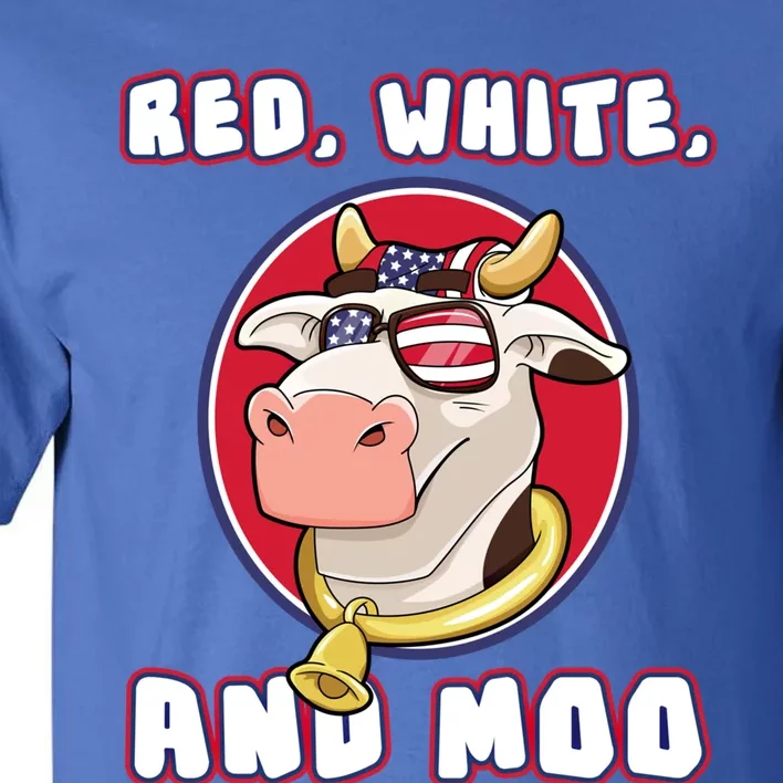 Red White And Moo July 4th Patriotic Cow Farmer Usa Pride Gift Tall T-Shirt