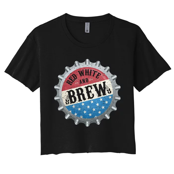 Red White And Brew 4th Of July Craft Beer Father Women's Crop Top Tee