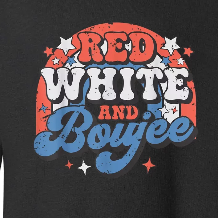 Red White And Boujee 4th Of July Toddler Sweatshirt