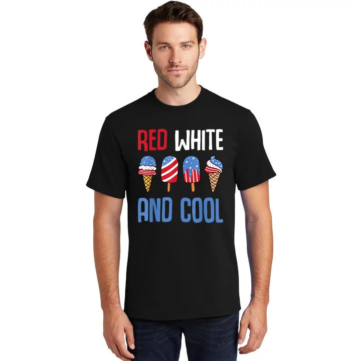 Red White And Cool Patriotic Ice Cream Popsicle 4th Of July Tall T-Shirt