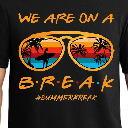 Rainbow We Are On A Break Teacher Summer Break Hello Summer Pajama Set