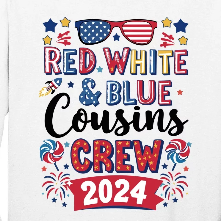 Red White And Blue Cousin Crew 2024 Tall Long Sleeve T-Shirt