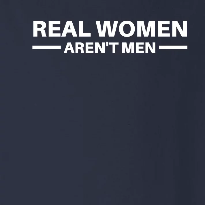 Real Women Arent Men Toddler Long Sleeve Shirt