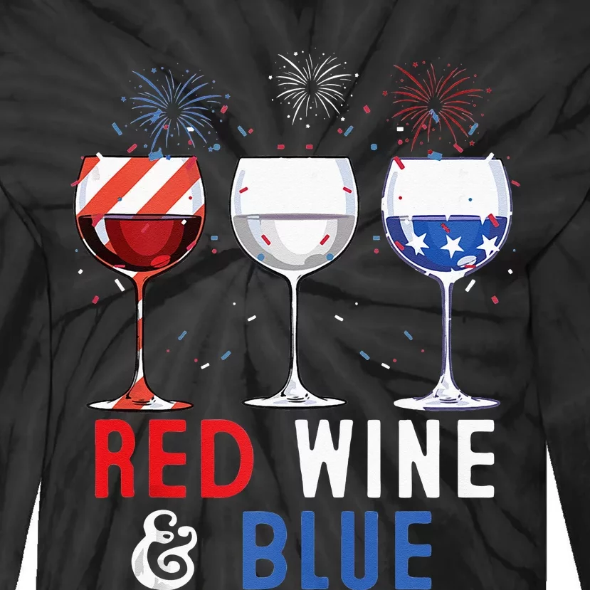 Red Wine And Blue Funny 4th Of July Wine Lover Tie-Dye Long Sleeve Shirt