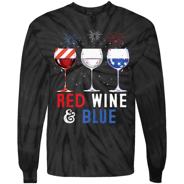 Red Wine And Blue Funny 4th Of July Wine Lover Tie-Dye Long Sleeve Shirt