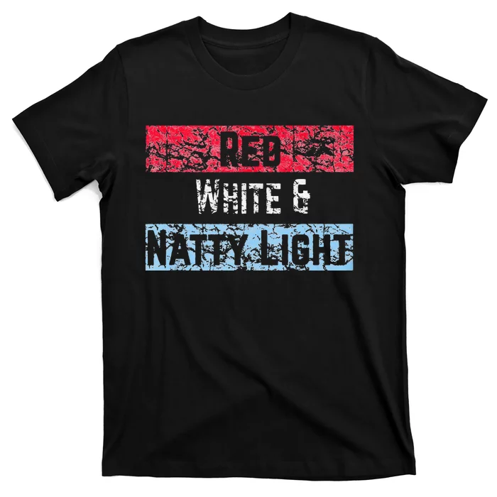 Red White And Natty Light 4th Of July T-Shirt