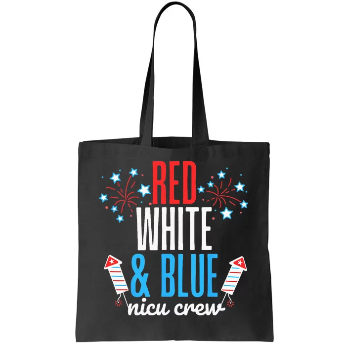 Red White And Blue Nicu Crew 4th Of July Neonatal Nurse Tote Bag