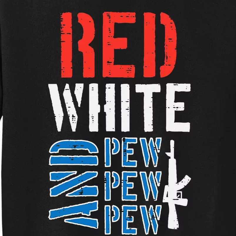 Red White And Pewpewpew Gun Tall Sweatshirt