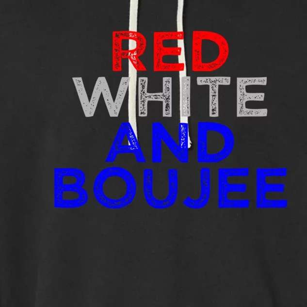 Red White And Boujee 4th Of July Fireworks Patriotic Gift Garment-Dyed Fleece Hoodie