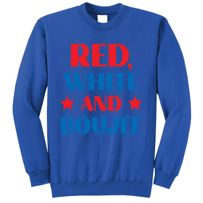 Red White And Boujee Funny Patriotic Fourth 4th Of July Great Gift Sweatshirt