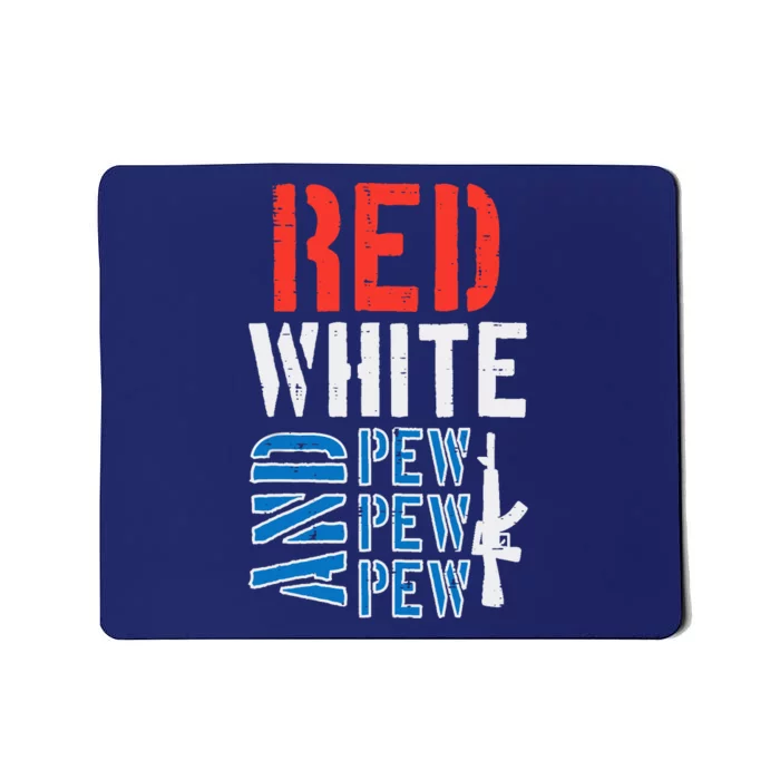 Red White And Pewpewpew Gun Funny 4th Of July Patriotic Mousepad