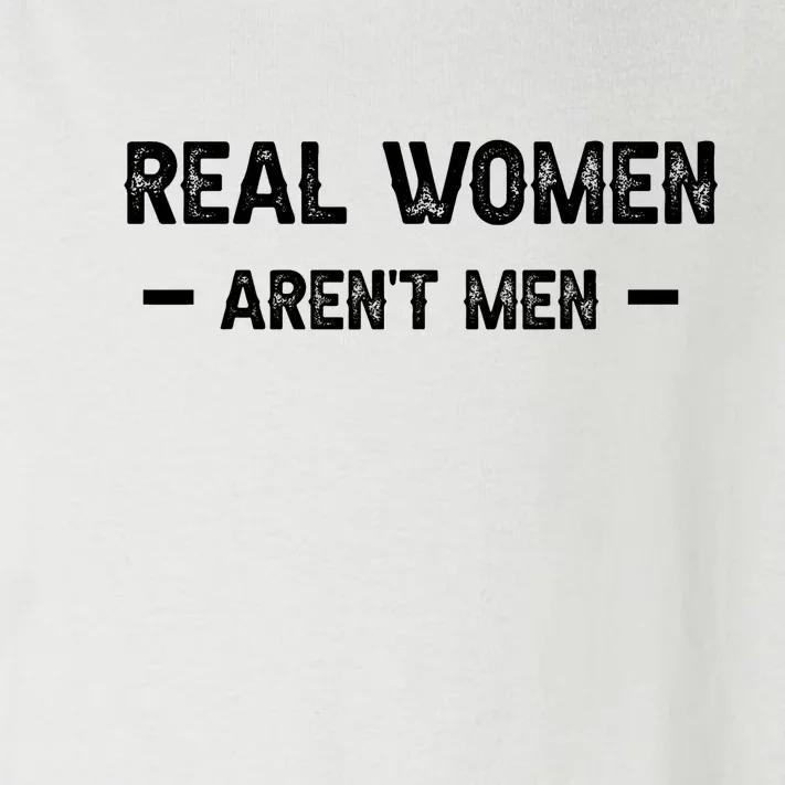 Real Women Arent Men Toddler Long Sleeve Shirt