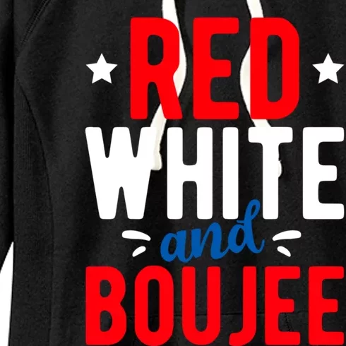 Red White And Boujee Gift American Day Red White Blue Gift Women's Fleece Hoodie