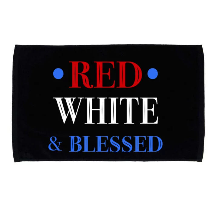 Red White And Blessed Great Funny Gift Patriotic 4th Of July Gift Microfiber Hand Towel