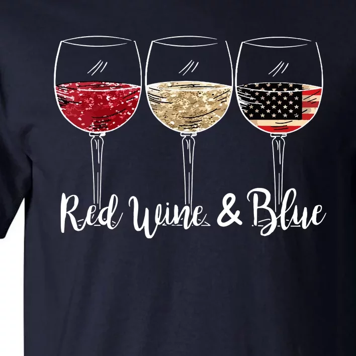 Red Wine And Blue Funny 4th Of July Drinking Wine Lover Tall T-Shirt