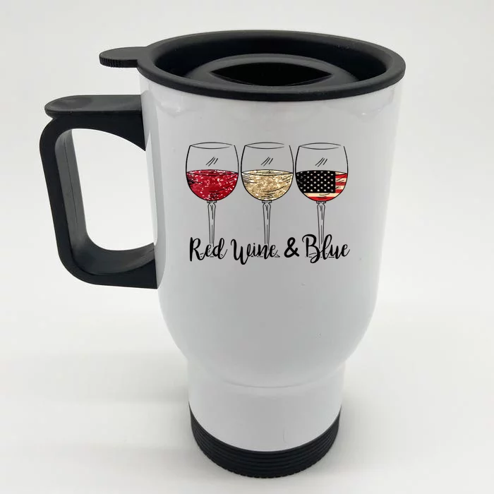 Red Wine And Blue Funny 4th Of July Drinking Wine Lover Front & Back Stainless Steel Travel Mug