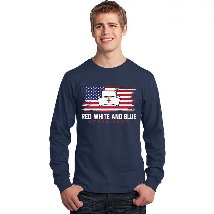 Red White And Blue 4th Of July Vintage Usa Flag Nurse Crew Tall Long Sleeve T-Shirt