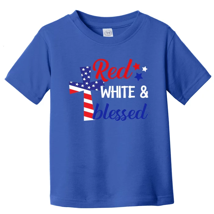 Red White And Blessed Gift 4th Of July Cute Patriotic Americ Gift Toddler T-Shirt