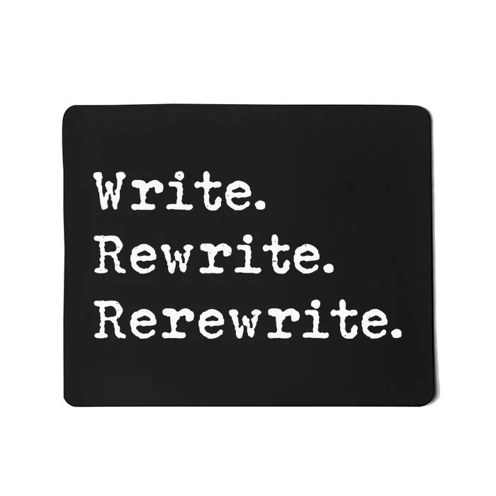 Rewrite Writer Author Book Journalist Novelist Funny Mousepad