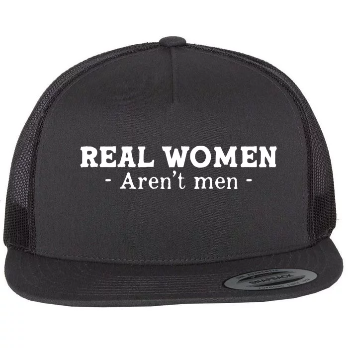 Real Women Aren’t Men Flat Bill Trucker Hat