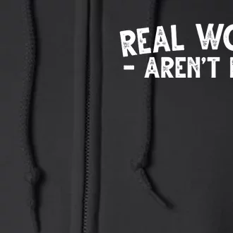 Real Women Aren't Men Full Zip Hoodie