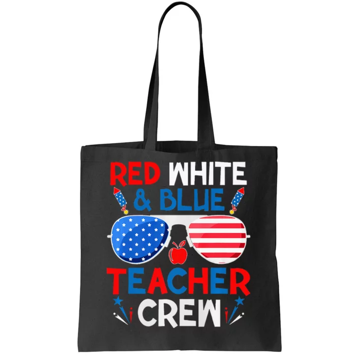 Red White And Blue Teacher Crew 4th Of July Sunglasses Tote Bag