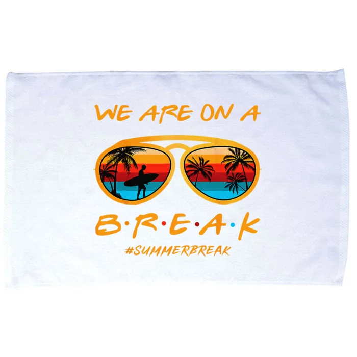 rainbow we are on a break teacher summer break hello summer Microfiber Hand Towel