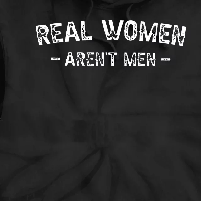 Real Women Aren’t Men Tie Dye Hoodie