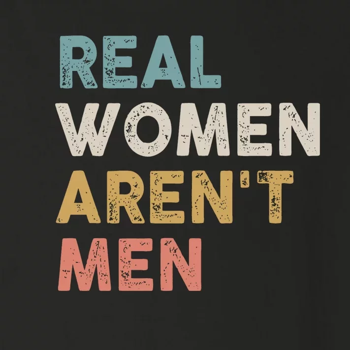 Real Women Aren’t Men Toddler Long Sleeve Shirt