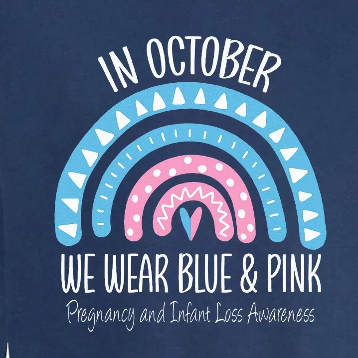 Rainbow Wear Blue Pink Pregnancy And Infant Loss Awareness Garment-Dyed Sweatshirt