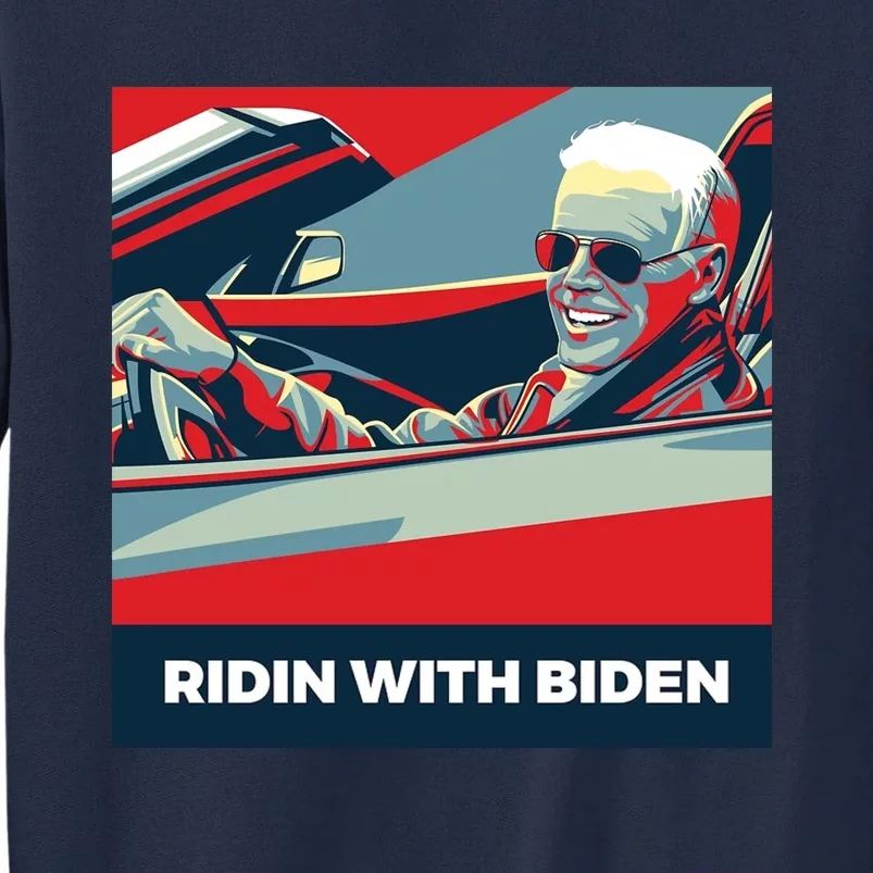 Ridin With Biden Tall Sweatshirt