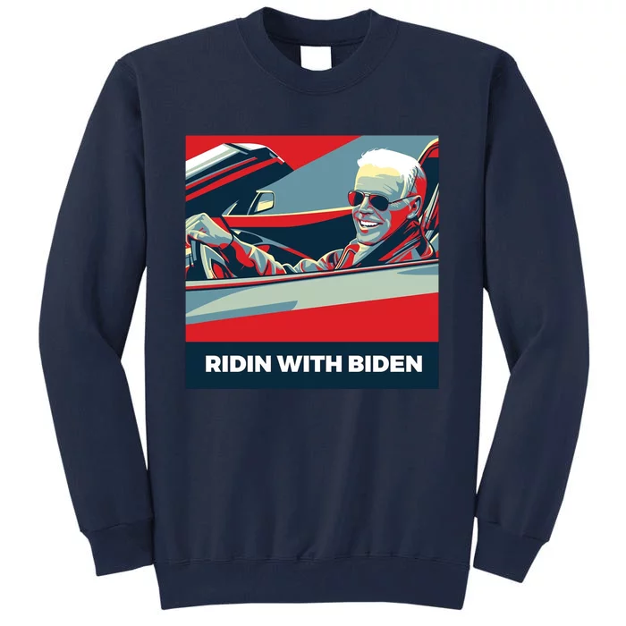 Ridin With Biden Tall Sweatshirt