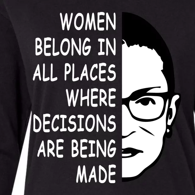 RBG Women Belong In All Places Where Decisions Are Being Made Womens Cotton Relaxed Long Sleeve T-Shirt