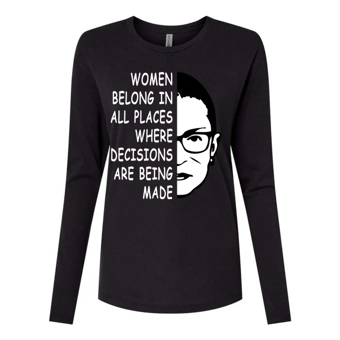 RBG Women Belong In All Places Where Decisions Are Being Made Womens Cotton Relaxed Long Sleeve T-Shirt