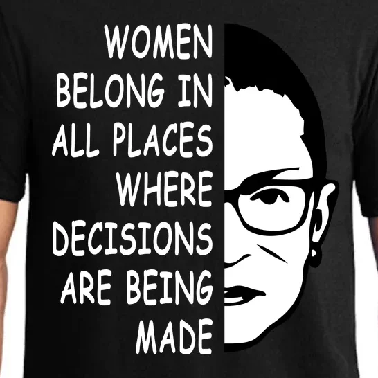 RBG Women Belong In All Places Where Decisions Are Being Made Pajama Set