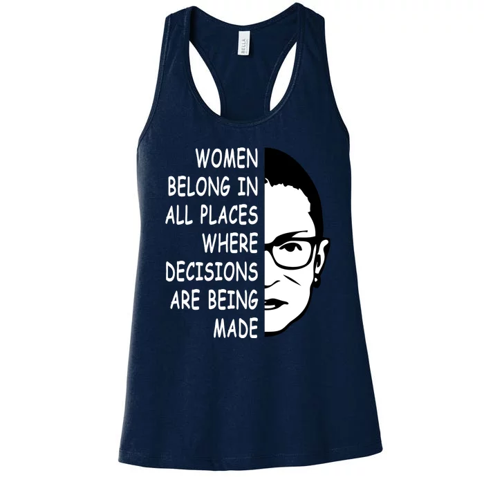 RBG Women Belong In All Places Where Decisions Are Being Made Women's Racerback Tank