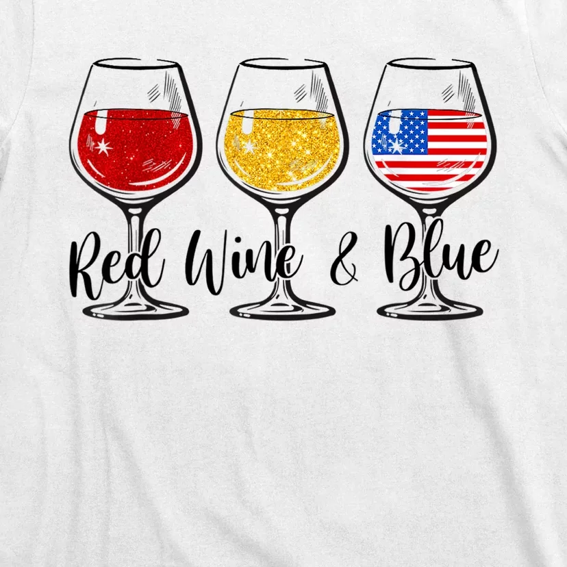 Red Wine & Blue 4th Of July Red White Blue Wine Glasses T-Shirt