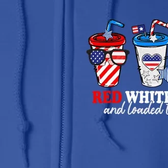 Red White Blue And Loaded Tea Too 4th Of July Full Zip Hoodie