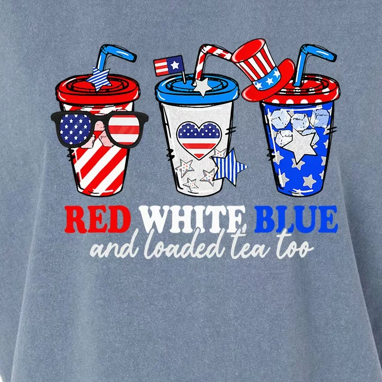 Red White Blue And Loaded Tea Too 4th Of July Garment-Dyed Women's Muscle Tee