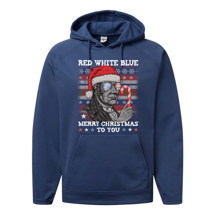 Red White Blue Merry Christmas To You Hamilton Ugly Xmas Gift Performance Fleece Hoodie