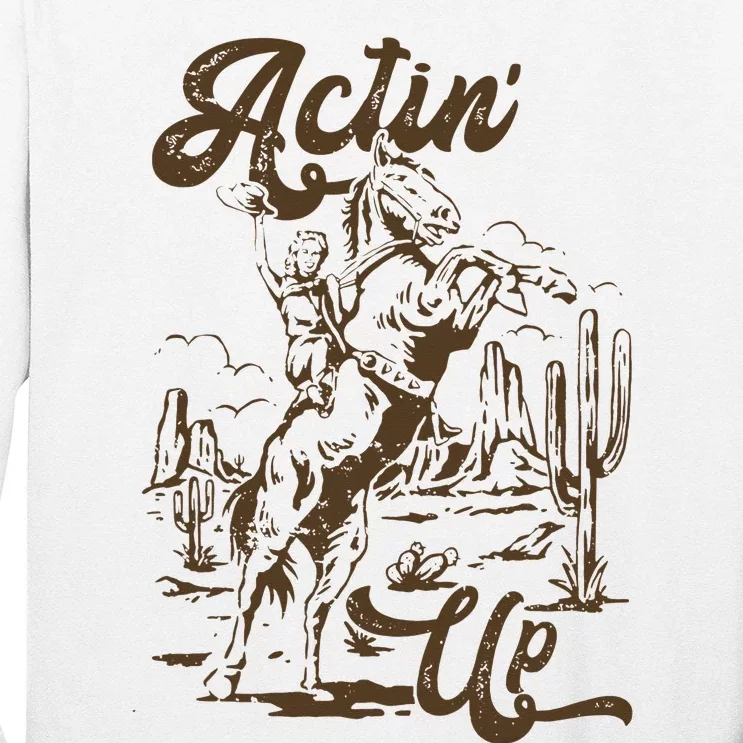 Retro Western Country Actin' Up Rodeo Horse Long Sleeve Shirt