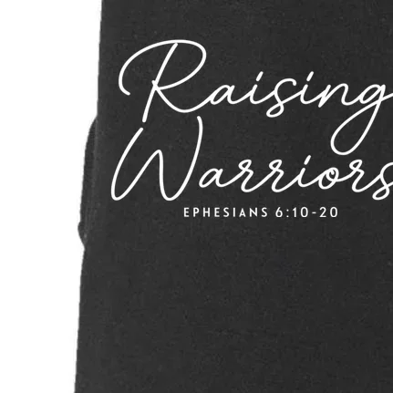 Raising Warriors Christian Bible Verse Religious Baptism Doggie 3-End Fleece Hoodie