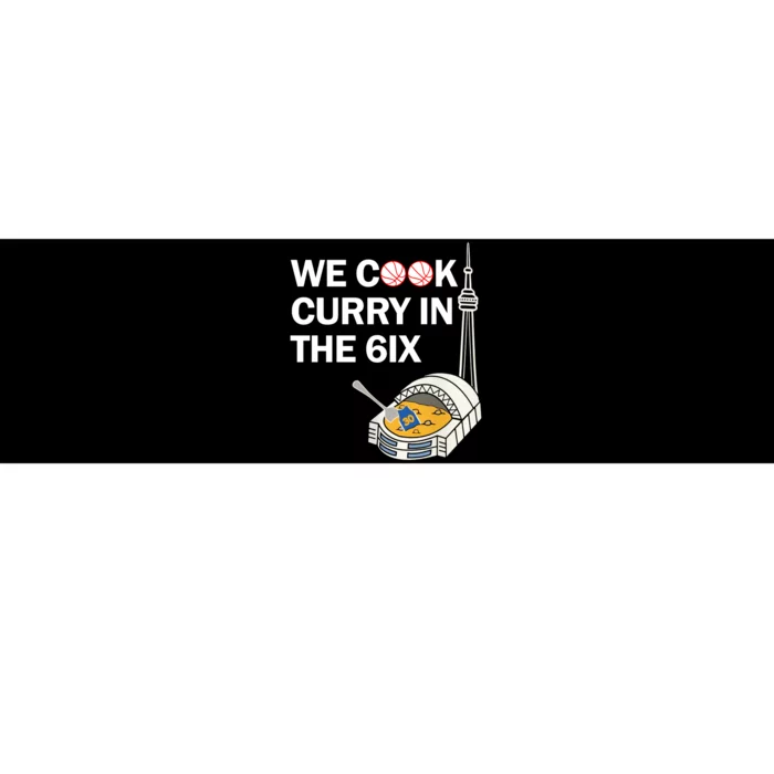 Raptors We Cook Curry In The 6ix Bumper Sticker