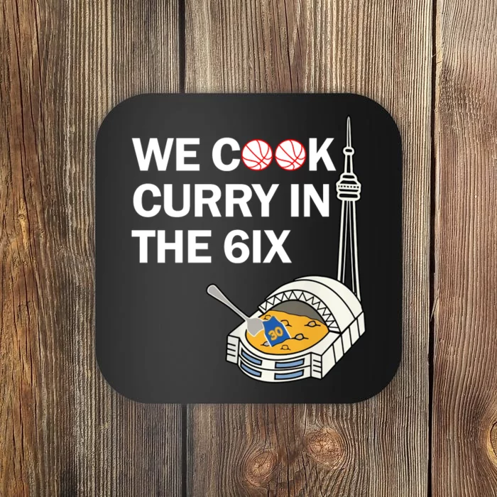 Raptors We Cook Curry In The 6ix Coaster